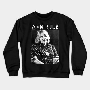 Ann Rule Crewneck Sweatshirt